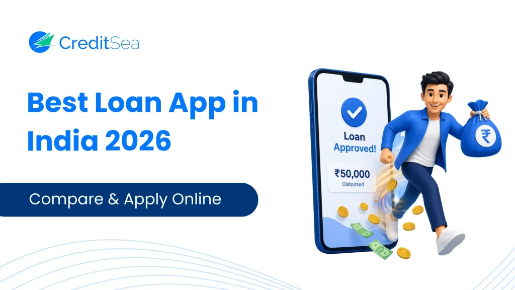 Best Loan App in India Why CreditSea Leads the Pack