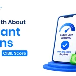 The Truth About Instant Loan Without CIBIL Score