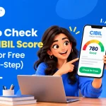 How to Check Your CIBIL Score Online for Free (Step-by-Step)