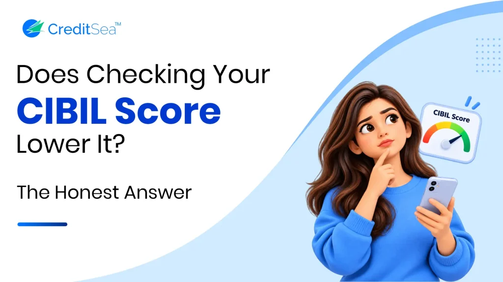 Does Checking Your Own CIBIL Score Affect It?