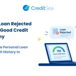 Personal Loan Rejected Despite a Good Credit Score